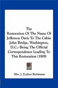 Restoration of the Name of Jefferson Davis to the Cabin John Bridge, Washington, D.C.