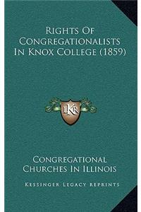 Rights Of Congregationalists In Knox College (1859)