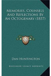 Memories, Counsels and Reflections by an Octogenary (1857)
