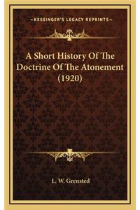 Short History Of The Doctrine Of The Atonement (1920)
