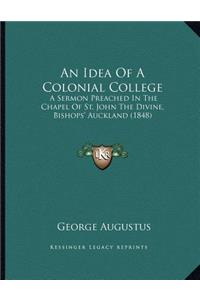 An Idea Of A Colonial College