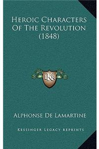 Heroic Characters Of The Revolution (1848)