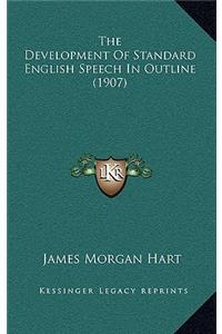 Development of Standard English Speech in Outline (1907)