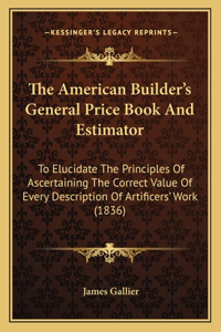 American Builder's General Price Book And Estimator