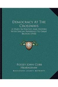 Democracy At The Crossways