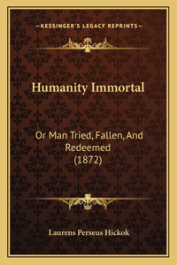 Humanity Immortal