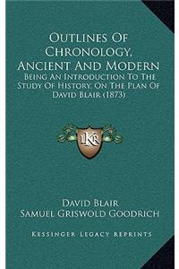 Outlines Of Chronology, Ancient And Modern