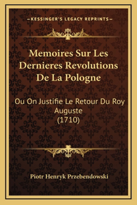 Memoires Sur Les Dernieres Revolutions De La Pologne