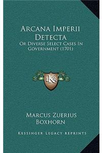 Arcana Imperii Detecta