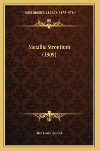 Metallic Strontium (1909)