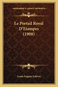 Portail Royal D'Etampes (1908)