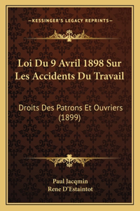 Loi Du 9 Avril 1898 Sur Les Accidents Du Travail