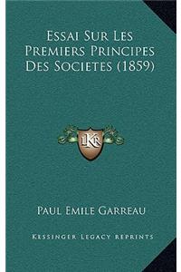 Essai Sur Les Premiers Principes Des Societes (1859)