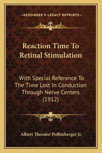 Reaction Time To Retinal Stimulation