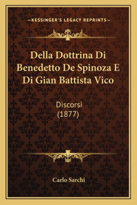 Della Dottrina Di Benedetto De Spinoza E Di Gian Battista Vico