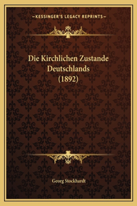 Die Kirchlichen Zustande Deutschlands (1892)
