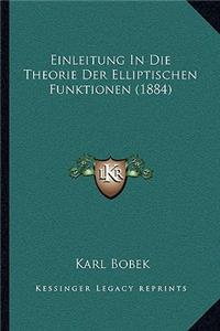 Einleitung In Die Theorie Der Elliptischen Funktionen (1884)