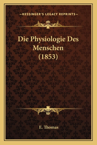 Physiologie Des Menschen (1853)