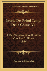 Istoria De' Primi Tempi Della Chiesa V1