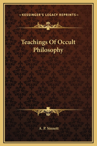 Teachings Of Occult Philosophy