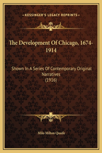 The Development Of Chicago, 1674-1914