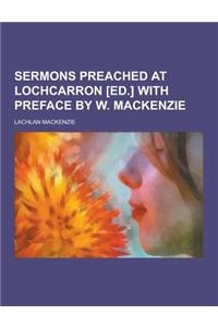 Sermons Preached at Lochcarron [Ed.] with Preface by W. MacKenzie