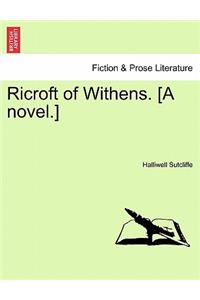 Ricroft of Withens. [A Novel.]