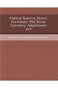 Federal Reserve Direct Purchases