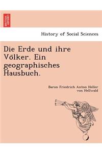 Die Erde Und Ihre Vo Lker. Ein Geographisches Hausbuch.