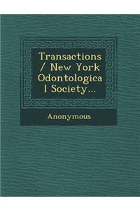 Transactions / New York Odontological Society...