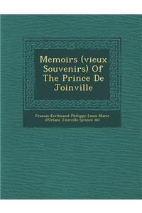 Memoirs (Vieux Souvenirs) of the Prince de Joinville