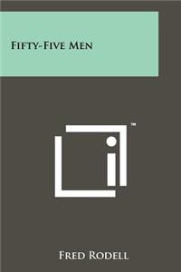 Fifty-Five Men