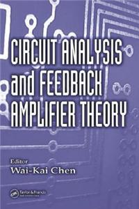 Circuit Analysis and Feedback Amplifier Theory