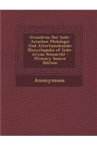 Grundriss Der Indo-Arischen Philologie Und Altertumskunde