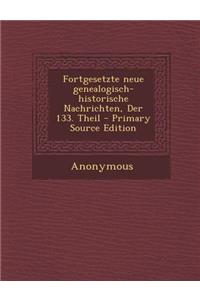 Fortgesetzte Neue Genealogisch-Historische Nachrichten, Der 133. Theil