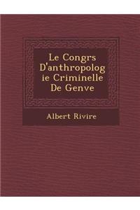 Le Congr�s D'anthropologie Criminelle De Gen�ve