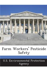 Farm Workers' Pesticide Safety