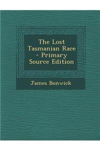 The Lost Tasmanian Race