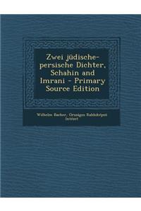 Zwei Judische-Persische Dichter, Schahin and Imrani (Primary Source)