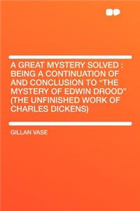 A Great Mystery Solved