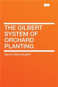 The Gilbert System of Orchard Planting