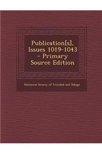 Publication[s], Issues 1019-1043 - Primary Source Edition