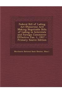 Federal Bill of Lading ACT (Pomerene ACT) Making Negotiable Bills of Lading in Interstate and Foreign Commerce