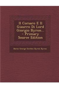 Il Corsaro E Il Giaurro Di Lord Giorgio Byron...