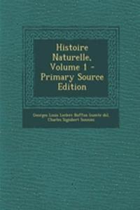 Histoire Naturelle, Volume 1