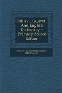 Pahlavi, Gujarati and English Dictionary, Volume III
