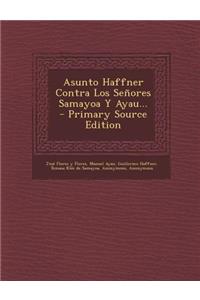Asunto Haffner Contra Los Señores Samayoa Y Ayau...