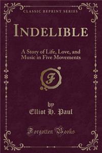 Indelible
