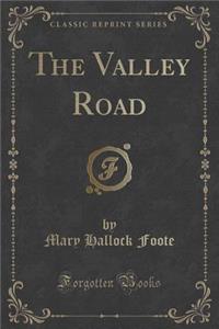 The Valley Road (Classic Reprint)