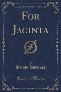 For Jacinta (Classic Reprint)
